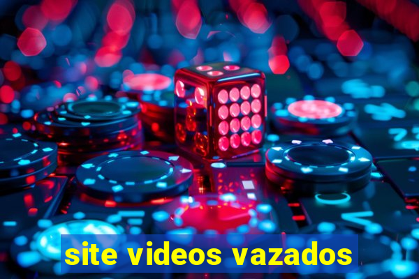 site videos vazados